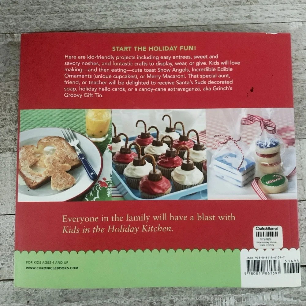 Crate and Barrel Kids in the Holiday Kitchen: Making, Baking, Giving By: Cinda